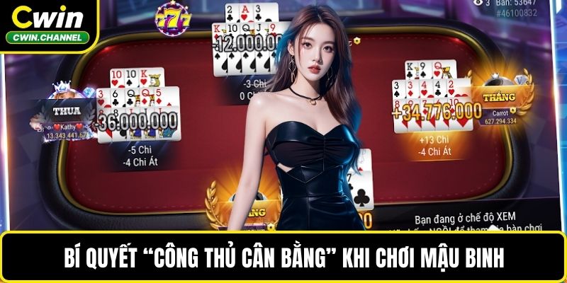 Bí quyết “công thủ cân bằng” khi chơi Mậu Binh