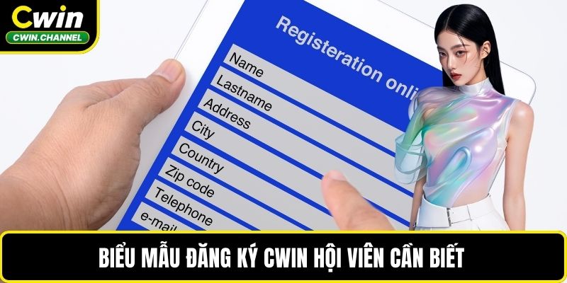 Biểu mẫu đăng ký CWIN hội viên cần biết