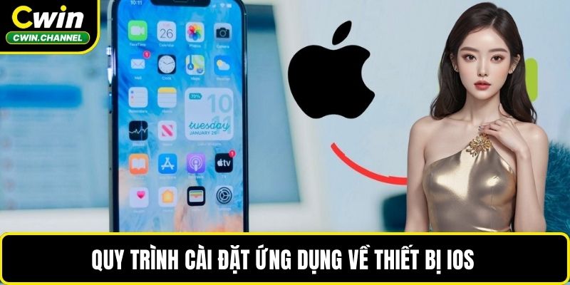 Quy trình cài đặt ứng dụng về thiết bị iOS